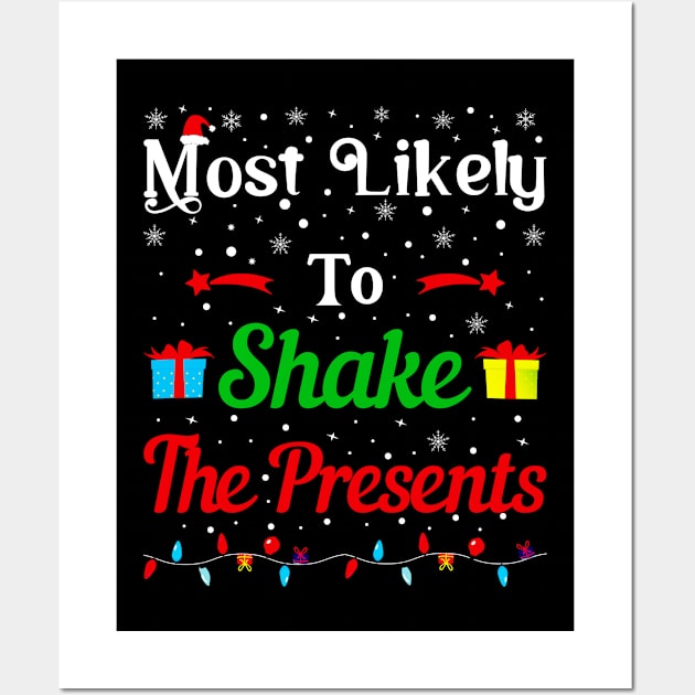 Most Likely to Shake the Presents matching family christmas Wall Art by loveshop